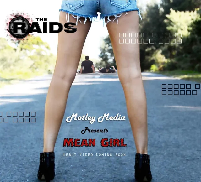 Promotional artwork for The Raids' “Mean Girl” music release featuring branded music video imagery.